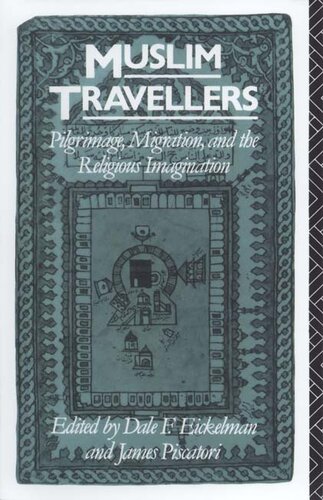 Muslim travellers: pilgrimage, migration, and the religious imagination