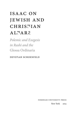 Isaac on Jewish and Christian Altars: Plemic and Exegesis in Rashi and the Glossa Ordinaria