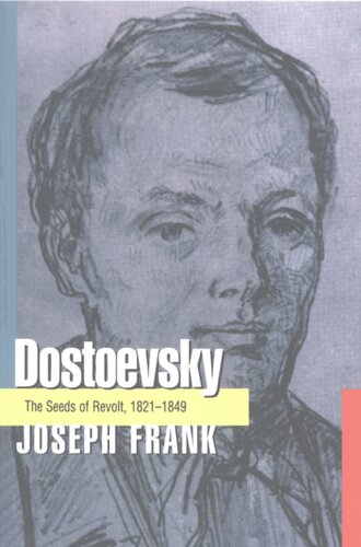 Dostoevsky: the seeds of revolt, 1821-1849