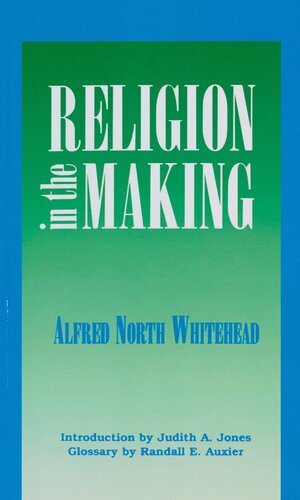 Religion in the making: Lowell lectures 1926