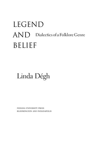 Legend and Belief: Dialectics of a Folklore Genre
