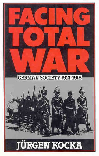 Facing total war: German society, 1914-1918