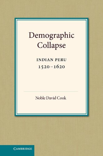 Demographic collapse: Indian Peru, 1520-1620