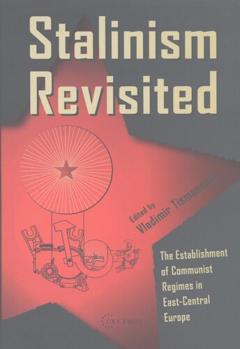 Stalinism revisited: the establishment of communist regimes in East-Central Europe