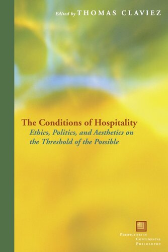 The conditions of hospitality: ethics, politics, and aesthetics on the threshold of the possible