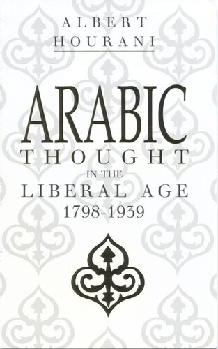 Arabic thought in the liberal age, 1798-1939