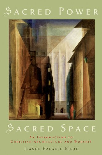 Sacred power, sacred space: an introduction to Christian architecture and worship