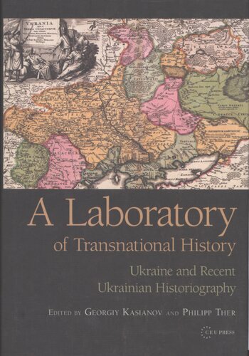A laboratory of transnational history: Ukraine and recent Ukrainian historiography