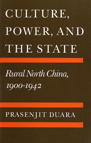 Culture, power, and the state: rural North China, 1900-1942