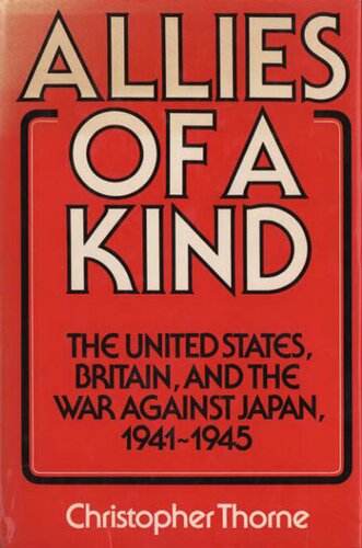 Allies of a kind: the United States, Britain, and the war against Japan, 1941-1945