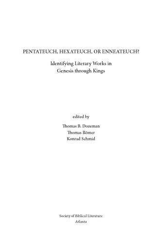 Pentateuch, Hexateuch, or Enneateuch?: identifying literary works in Genesis through Kings