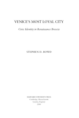 Venice's most loyal city: civic identity in Renaissance Brescia