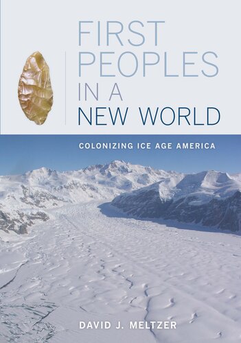 First peoples in a new world: colonizing ice age America