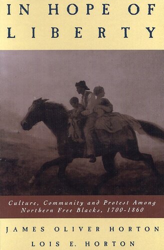 In hope of liberty: culture, community, and protest among northern free Blacks, 1700-1860