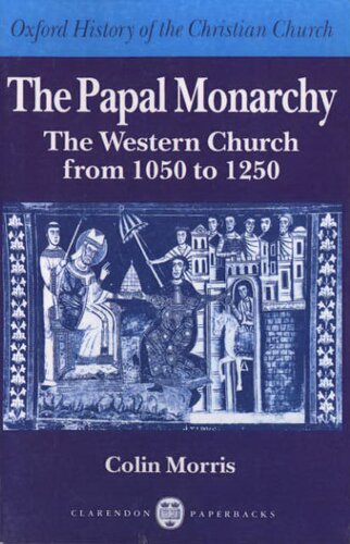 The papal monarchy: the Western church from 1050 to 1250