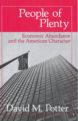 People of plenty: economic abundance and the American character