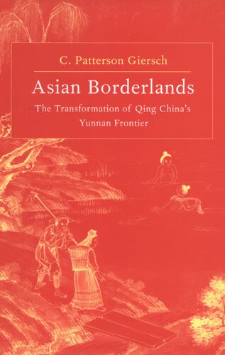 Asian borderlands: the transformation of Qing China's Yunnan frontier