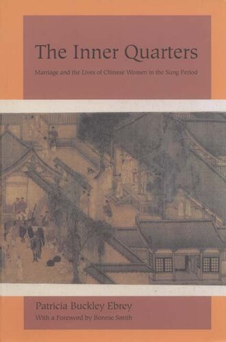 The inner quarters: marriage and the lives of Chinese women in the Sung period