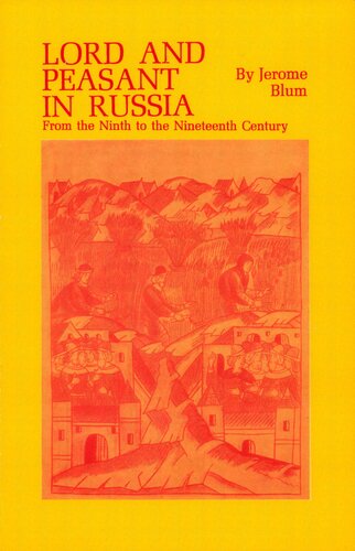 Lord and Peasant in Russia: From the Ninth to the Nineteenth Century