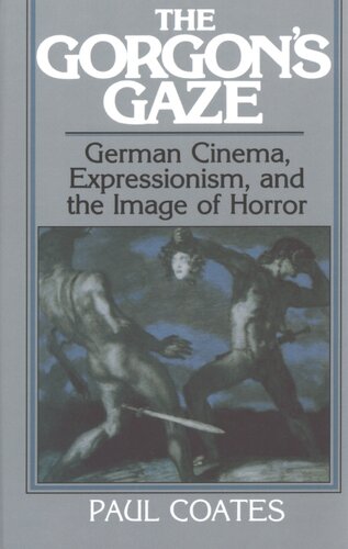 The Gorgon's gaze: German cinema, expressionism, and the image of horror