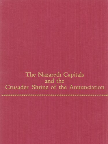The Nazareth capitals and the Crusader Shrine of the Annunciation