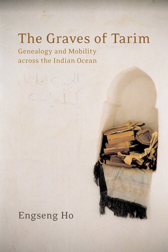 The graves of Tarim: genealogy and mobility across the Indian Ocean