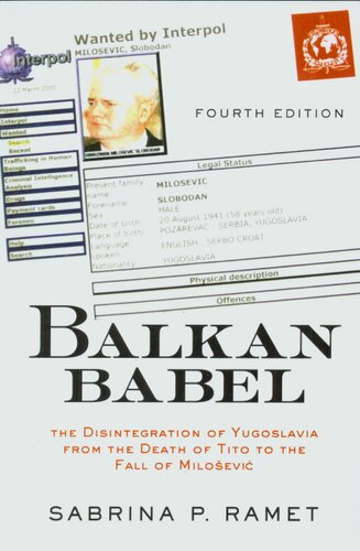 Balkan babel: the disintegration of Yugoslavia from the death of Tito to the fall of Milošević