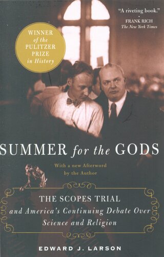 Summer for the gods: the Scopes trial and America's continuing debate over science and religion