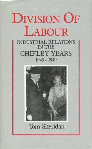 Division of labour: industrial relations in the Chifley years, 1945-49
