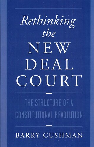 Rethinking the New Deal Court: The Structure of a Constitutional Revolution