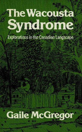 The Wacousta syndrome: explorations in the Canadian langscape [sic]