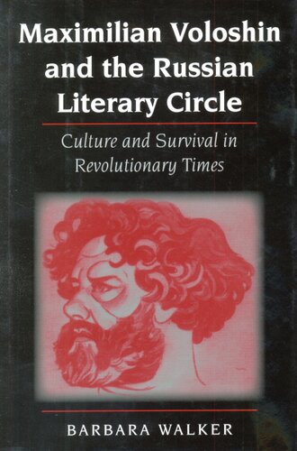 Maximilian Voloshin and the Russian literary circle: culture and survival in revolutionary times