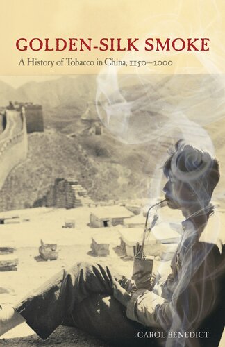 Golden-silk smoke: a history of tobacco in China, 1550-2010