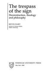 The trespass of the sign: deconstruction, theology, and philosophy