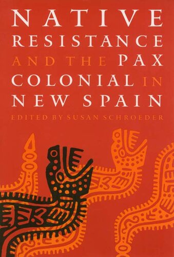 Native resistance and the Pax Colonial in New Spain