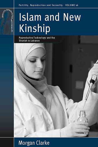 Islam and new kinship: reproductive technology and the shariah in Lebanon