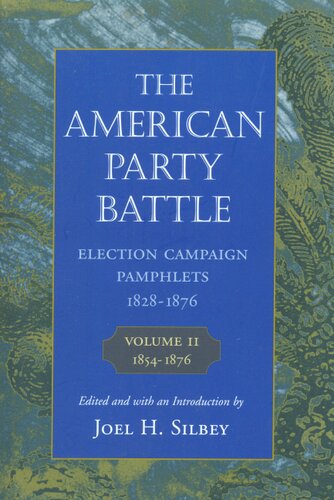 The American party battle: election campaign pamphlets, 1828-1876, Vol. 2
