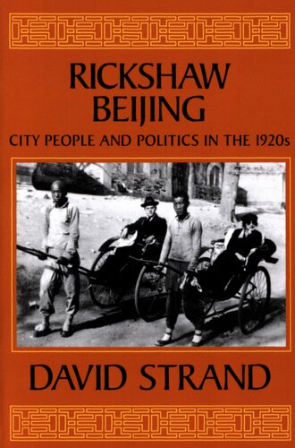Rickshaw Beijing: city people and politics in the 1920s