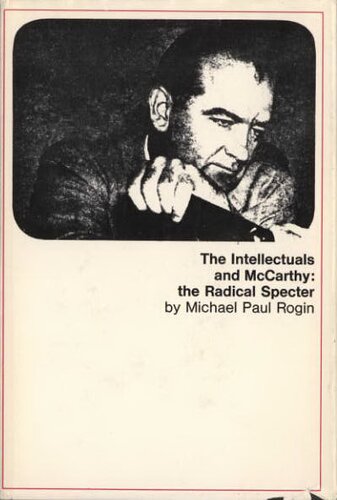 The intellectuals and McCarthy: the radical specter