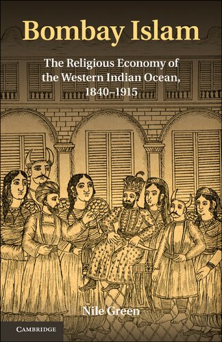 Bombay Islam: the religious economy of the West Indian Ocean, 1840-1915