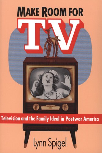 Make room for TV: television and the family ideal in postwar America