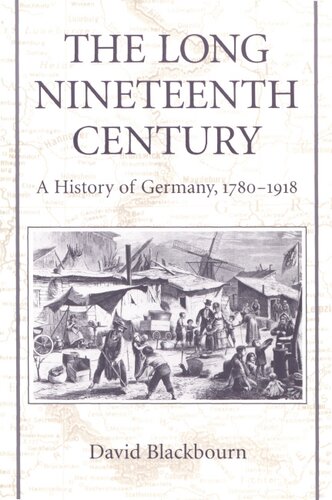 The long nineteenth century: a history of Germany, 1780-1918