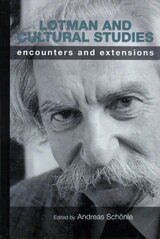 Lotman and cultural studies: encounters and extensions