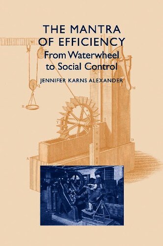 The mantra of efficiency: from waterwheel to social control