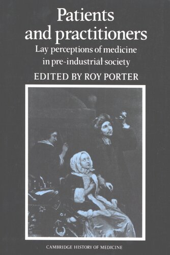 Patients and practitioners: lay perceptions of medicine in pre-industrial society