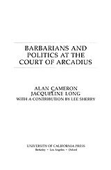 Barbarians and politics at the Court of Arcadius