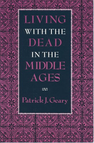 Living with the dead in the Middle Ages