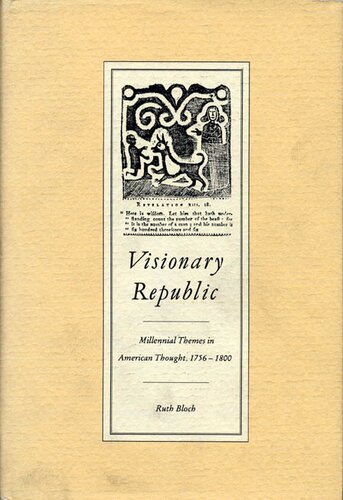 Visionary republic: millennial themes in American thought 1756-1800