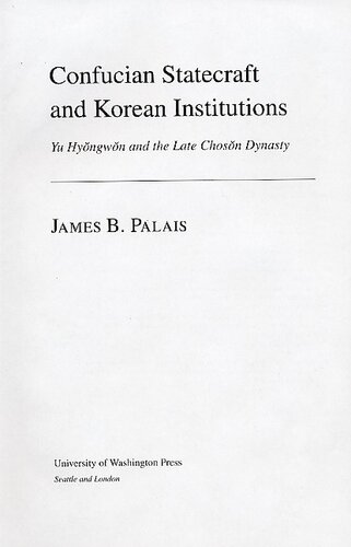Confucian statecraft and Korean Institutions: Yu Hyŏngwŏn and the late Chosŏn Dynasty