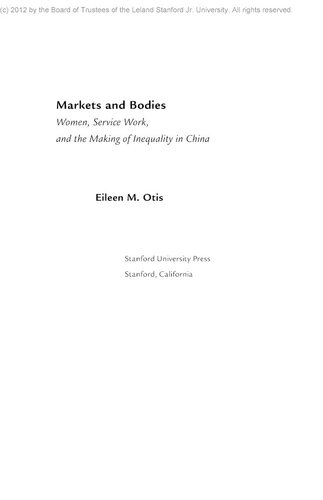 Markets and bodies: women, service work, and the making of inequality in China
